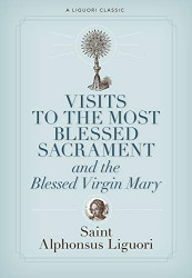 Visits to the Most Blessed Sacrament and the Blessed Virgin Mary - A