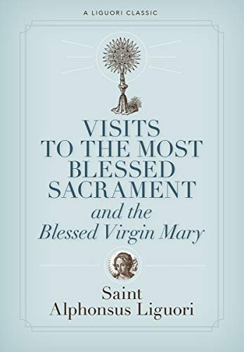 Visits to the Most Blessed Sacrament and the Blessed Virgin Mary - A