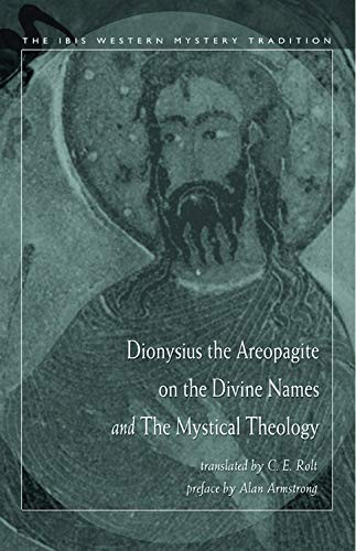 Dionysius the Areopagite on the Divine Names and the Mystical