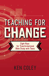 Teaching for Change: Eight Keys for Transformational Bible Study