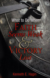 What to Do When Faith Seems Weak and Victory Lost