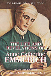 Life and Revelations of Anne Catherine Emmerich volume 1