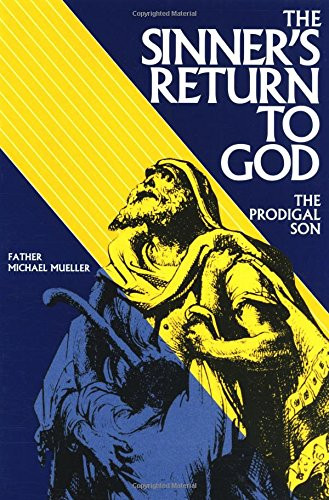 Sinner's Return To God: The Prodigal Son