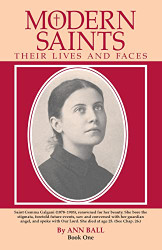 Modern Saints: Their Lives and Faces Book 1