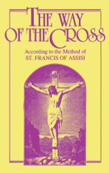 Way of the Cross: According to the Method of St. Francis