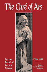 Cure Of Ars: Patron Saint of Parish Priests