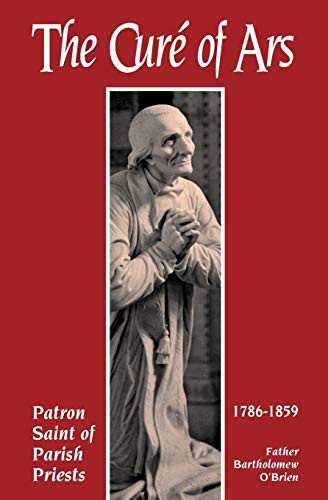 Cure Of Ars: Patron Saint of Parish Priests