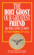 Holy Ghost Our Greatest Friend: He Who Loves Us Best