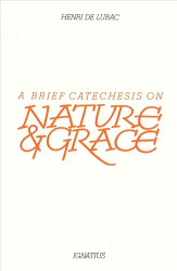 Brief Catechesis on Nature and Grace