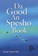 Da Good and Spesho Book: Hawaii Pidgin Bible