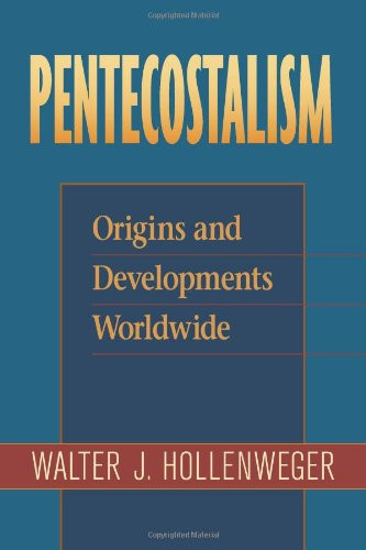 Pentecostalism: Origins and Developments Worldwide