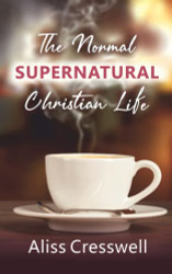 Normal Supernatural Christian Life