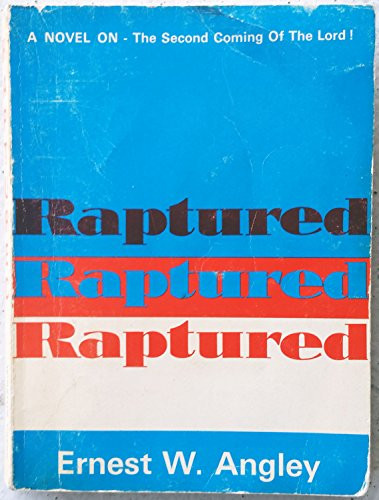 Raptured: A Novel on the Second Coming of the Lord