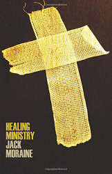 Healing Ministry: A Training Manual for Believers