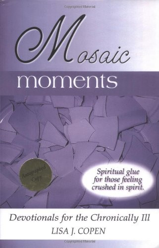 Mosaic Moments: Devotionals for the Chronically Ill