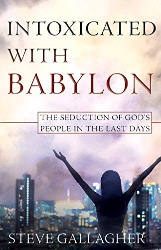 Intoxicated With Babylon