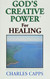 God's Creative Power for Healing
