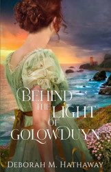 Behind the Light of Golowduyn (A Cornish Romance)