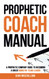 Prophetic Coach Manual