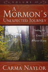 Mormon's Unexpected Journey: Finding the Grace I Never Knew
