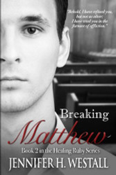 Breaking Matthew (Healing Ruby)