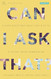 Can I Ask That?: 8 Hard Questions about God and Faith