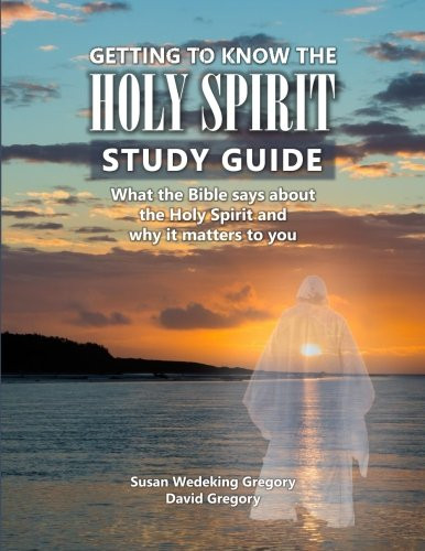 Getting to Know the Holy Spirit Study Guide