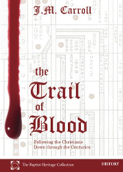 Trail of Blood: Following the Christians Down through