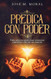 Predica con poder: Guia practica para crear sermones expositivos sin