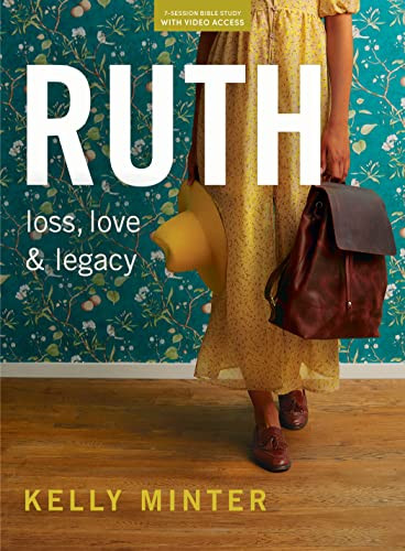 Ruth: Loss Love & Legacy - Bible Study Book