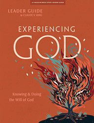Experiencing God: Knowing and Doing the Will of God - Leader Guide