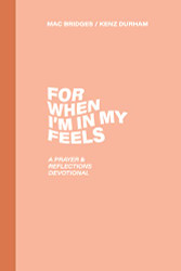 For When I'm In My Feels - Devotional for College Women