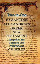 Two-in-One Byzantine Alexandrian Greek New Testament - Ancient Greek
