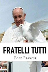 Fratelli Tutti: Encyclical letter on Fraternity and Social Friendship