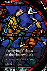 Portraying Violence in the Hebrew Bible
