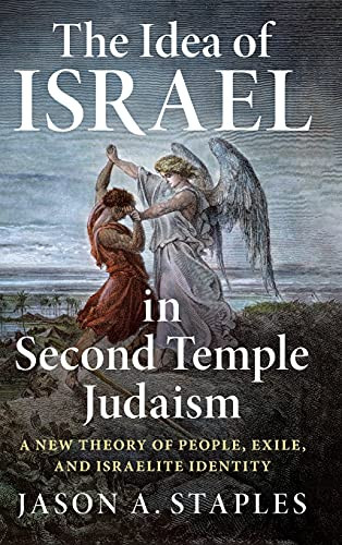 Idea of Israel in Second Temple Judaism Idea of Israel in Second Temple Judaism