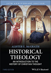 Historical Theology: An Introduction to the History of Christian