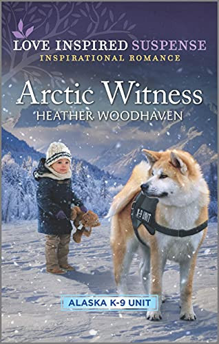 Arctic Witness (Alaska K-9 Unit 6)