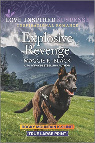 Explosive Revenge (Rocky Mountain K-9 Unit 7)