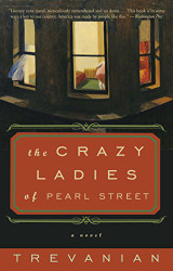 Crazyladies of Pearl Street: A Novel
