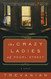Crazyladies of Pearl Street: A Novel