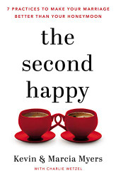 Second Happy: Seven Practices to Make Your Marriage Better Than
