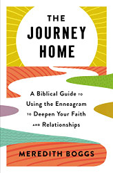 Journey Home: A Biblical Guide to Using the Enneagram to Deepen