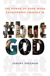 butGod: The Power of Hope When Catastrophe Crashes