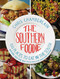 Southern Foodie: 100 Places to Eat in the South Before You Die