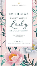 50 Things Every Young Lady Should Know Revised and Expanded