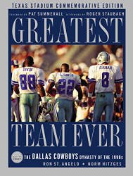 Greatest Team Ever: The Dallas Cowboys Dynasty of the 1990s: Texas