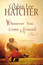 Whenever You Come Around (A Kings Meadow Romance)