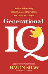 Generational IQ: Christianity Isn't Dying Millennials Aren't
