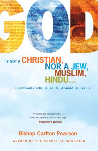 God Is Not a Christian Nor a Jew Muslim Hindu..